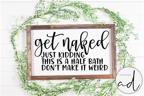 Get Naked Svg Funny Bathroom Svg Farmhouse Sign Design Sofontsy Hot