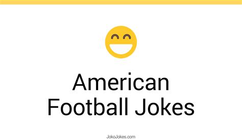 American Football Jokes And Funny Puns Jokojokes