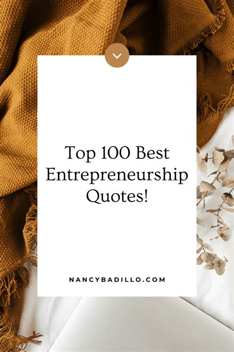 Top 100 Best Entrepreneurship Quotes Nancy Badillo