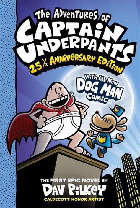 The Adventures Of Captain Underpants Captain Underpants 1 25 12 Anniversary Edition By Dav