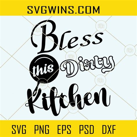Bless This Dirty Kitchen Svg Funny Kitchen Svg Kitchen Saying Svg