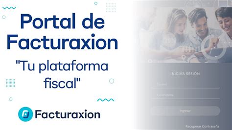 Conoce El Portal De Facturaxion Configura Tu Cuenta Y Automatiza Tu