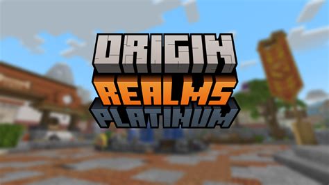 Origin Realms Platinum Versions