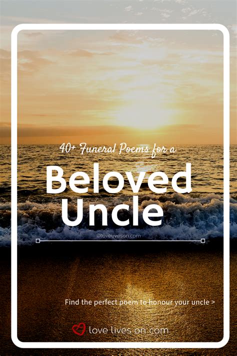 40 Funeral Poems For A Beloved Uncle Funeral Poems Uncle Quotes Pass Away Quotes