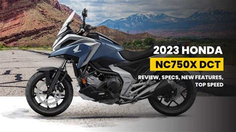 2023 Honda Nc750x Dct Top Speed Review Specs