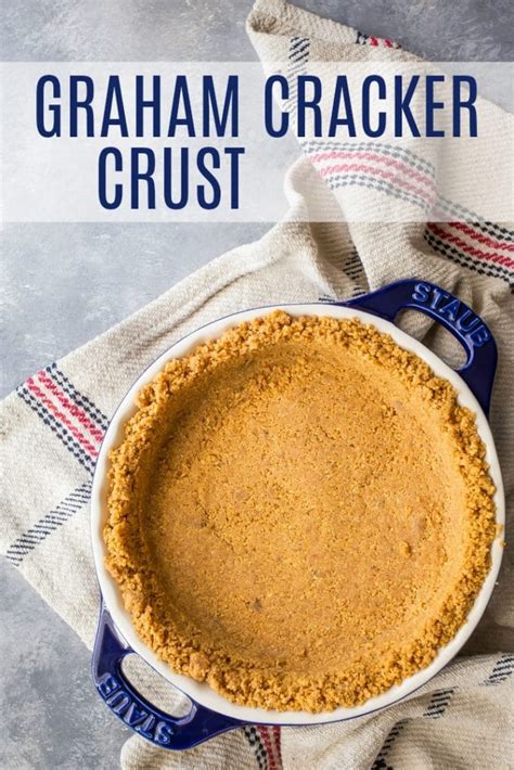 Perfect Homemade Graham Cracker Crust Baking A Moment