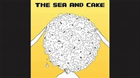 The Sea and Cake - The Sea and Cake (full album) - YouTube