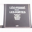 Léo Ferré Chante Les Poètes : Apollinaire , Aragon , Baudelaire ...