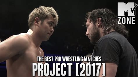 Project 2017 The Best Pro Wrestling Matches From 2017 Youtube