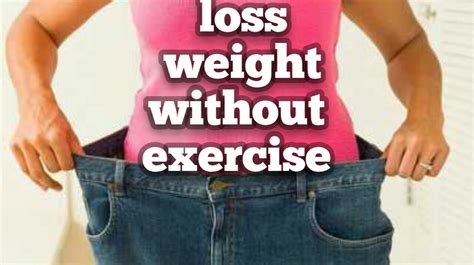 Health And Beauty Tips Easily Loss Weight Without Exercise