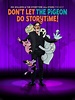 Mo Willems and The Storytime All-Stars Present: Don't Let the Pigeon Do ...