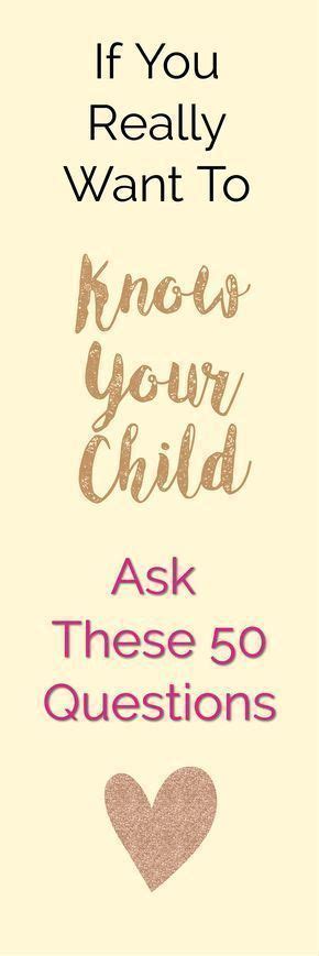 50 Fun Questions To Ask Your Kids Get To Know Them
