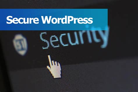 How To Secure Wordpress 12 Essential Things To Do