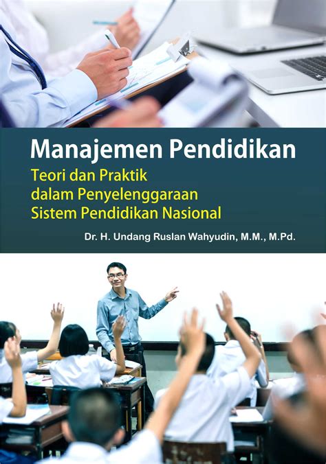 Buku Manajemen Pendidikan Teori Dan Praktik Dalam Penyelenggaraan