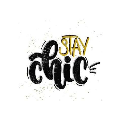 Stay Chic Lettering Quotemodern Feminism Quote Isolated On White