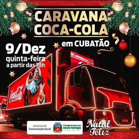 caravana de natal da coca cola estará nesta quinta feira 9 em cubatão prefeitura de cubatão