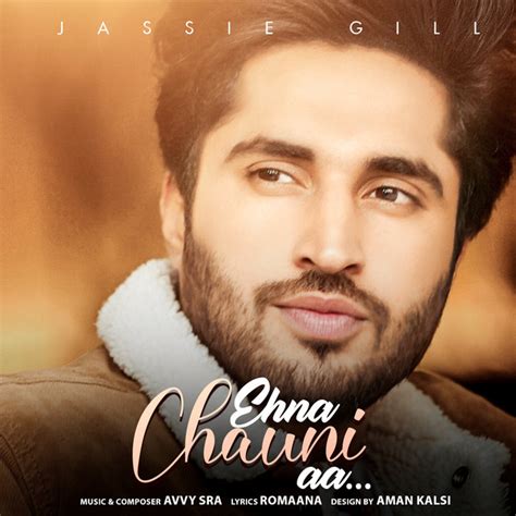 Ehna Chauni Aa Single By Jassie Gill Spotify