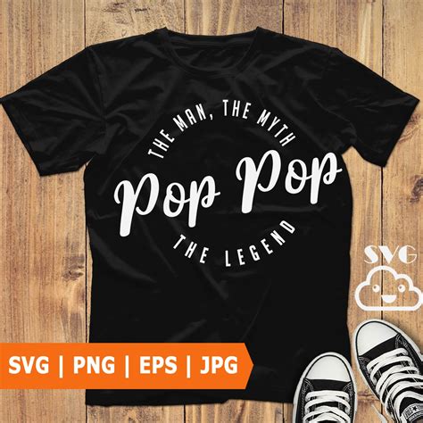 Pop Pop Svg Pop Pop T Shirt The Man The Myth Svg The Etsy