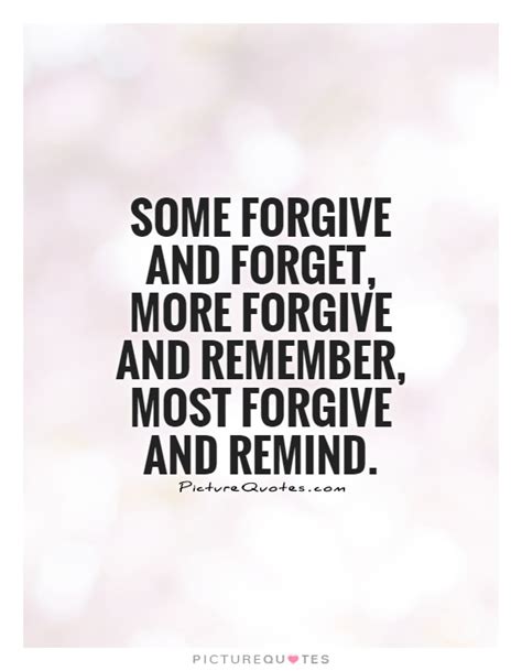 27 Forgive And Forget Quotes Pics Richi Quote