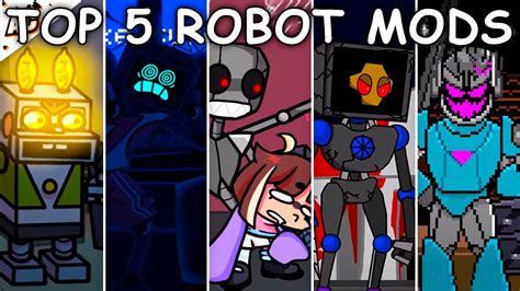 Top 5 Robot Mods Friday Night Funkin Youtube