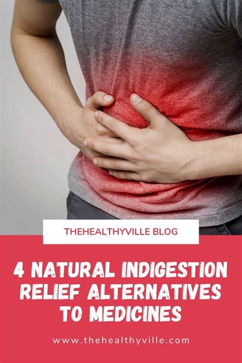 4 Natural Indigestion Relief Alternatives To Medicines Indigestion