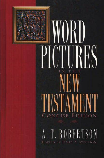 Word Pictures In The New Testament Logos Bible Software
