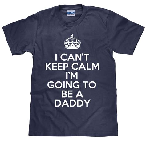 I Cant Keep Calm Im Going To Be A Daddy Funny Etsy