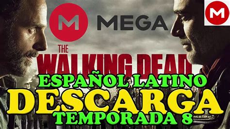 Descarga The Walking Dead Mega Descarga EspaÑol Latino Temporada 8 Youtube