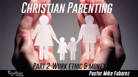 Ask Pastor Mike Christian Parenting Part 2 Focal Point Ministries