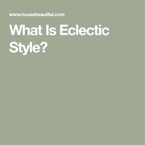 What Exactly Does Eclectic Design Mean Eclectic Design Eclectic