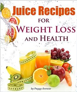Here you will find the 7 best juice diet recipes for weight loss. Juice Recipes: Juice Recipes for Weight Loss and Health ...