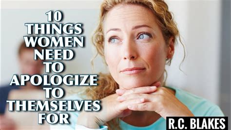 10 Things A Woman May Need To Apologize To Herself For By Rc Blakes