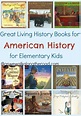 HUGE List of Great Living Books About American History For Elementary ...