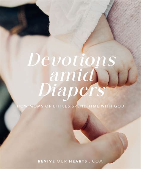 revive our hearts podcast episodes by season devotions amid diapers how moms of littles spend