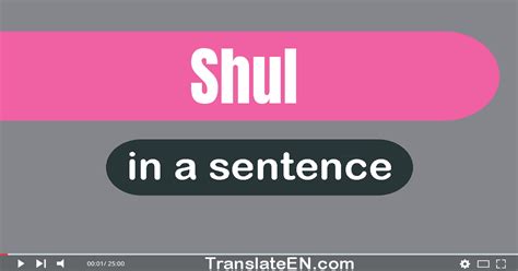 Use Shul In A Sentence