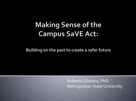 Ppt Making Sense Of The Campus Save Act Building On The Past To