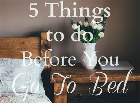 5 Things To Do Before You Go To Bed Why Girls Are Weird