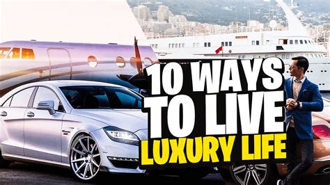 Interesting Ways To Live Luxury Life How To Live Luxury Life Youtube