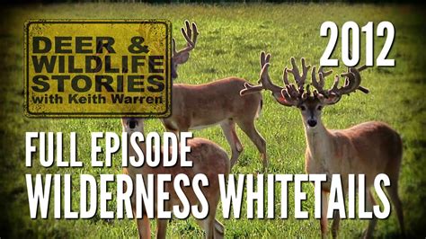 Wilderness Whitetails Full Episode 2012 Deer Farming Youtube