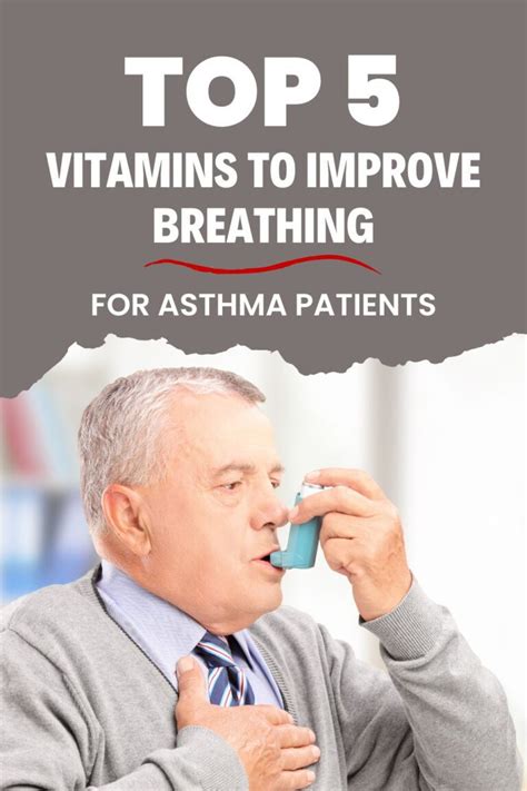 Top 5 Vitamins To Improve Breathing For Asthma Patients Life Of A Hero