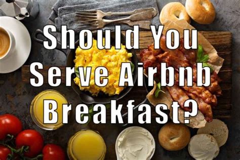 Top 5 Airbnb Breakfast Ideas Should You Serve Airbnb Breakfast