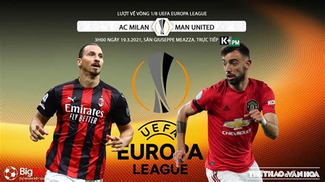Tất cả link xem trực tiếp đều được cập nhật 2 tiếng. Soi kèo nhà cái AC Milan vs MU. K+PM trực tiếp bóng đá Cúp ...