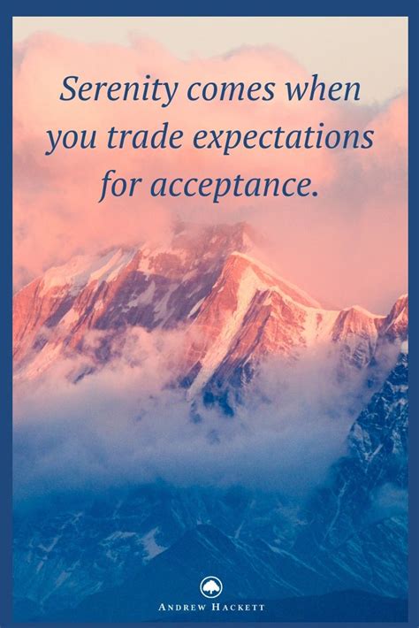 Serenity Comes When You Trade Expectations For Acceptance Positive