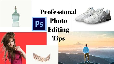 Professional Photo Editing Tips For Beginners Top 9 Photo Editing Tips