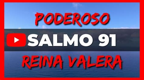 Salmo 91 Reina Valera Hablado Con Letra Grande Y Audio🔴 Youtube