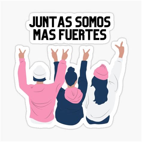 Juntas Somos Mas Fuertes Sticker For Sale By Avocadoco Redbubble