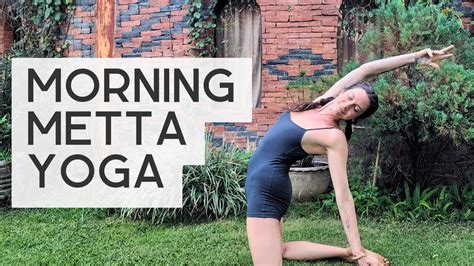 Min Morning Metta Heart Opening Yoga Flow Youtube