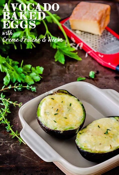 Avocado Baked Eggs With Creme Fraiche And Herbs Recipe Forget Simply