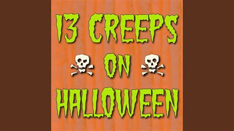 13 Creeps On Halloween Youtube