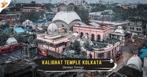Kalighat Temple Timings Darshan Pass And History Kolkata
